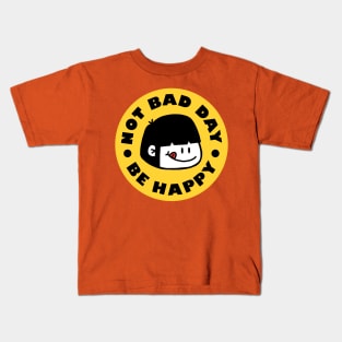 not bad day Kids T-Shirt